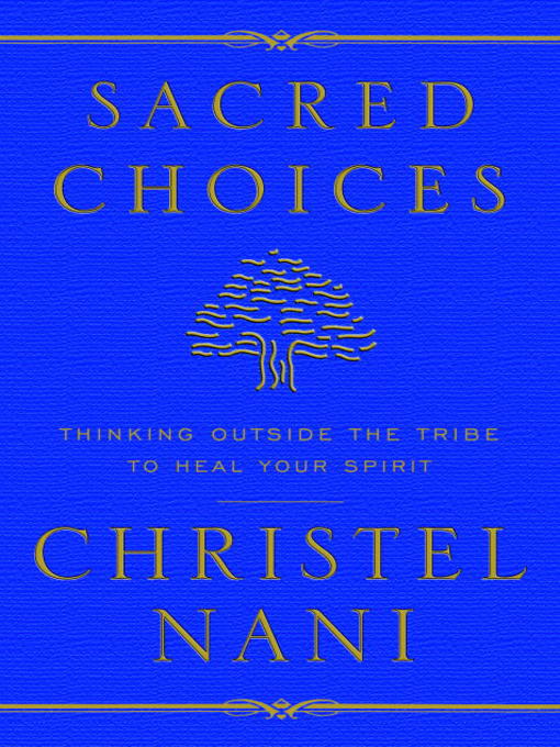 Title details for Sacred Choices by Christel Nani - Available